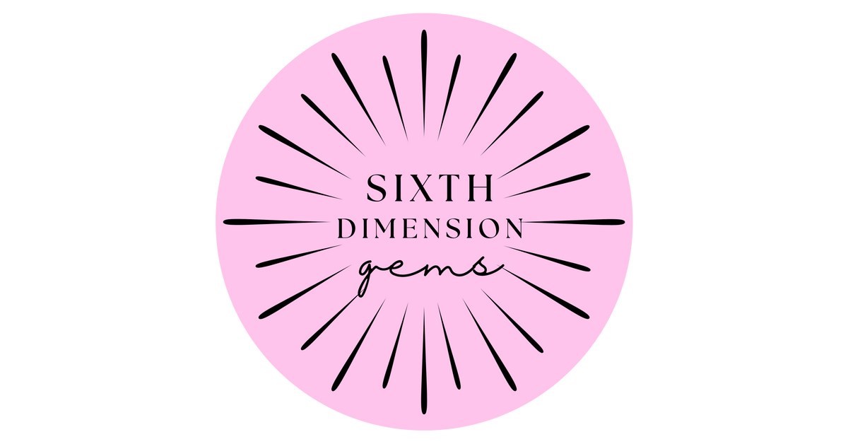 SIXTH DIMENSION GEMS
